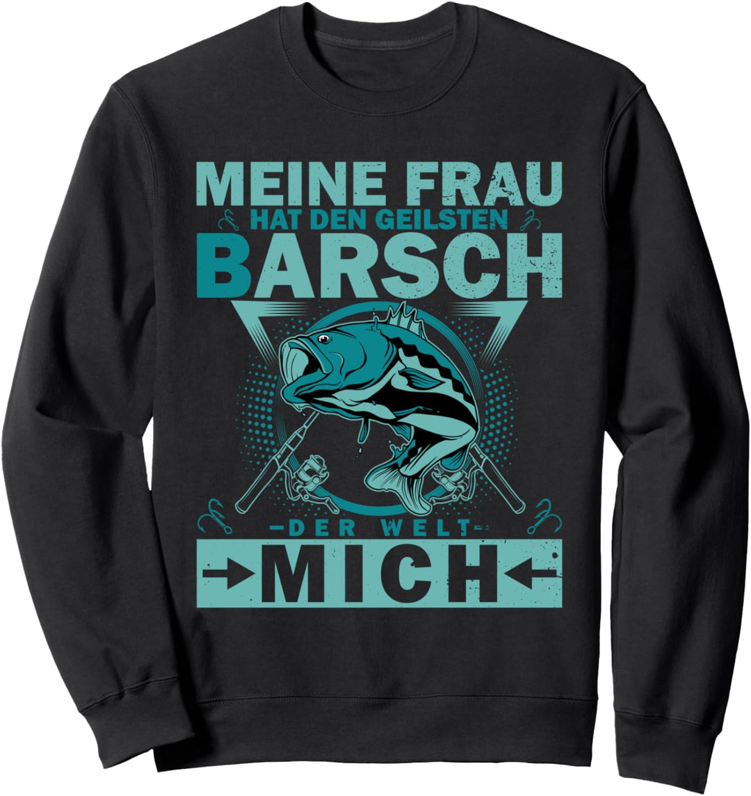 Meine Frau hat den Geilsten Barsch Männer Angeln Angler Sweatshirt