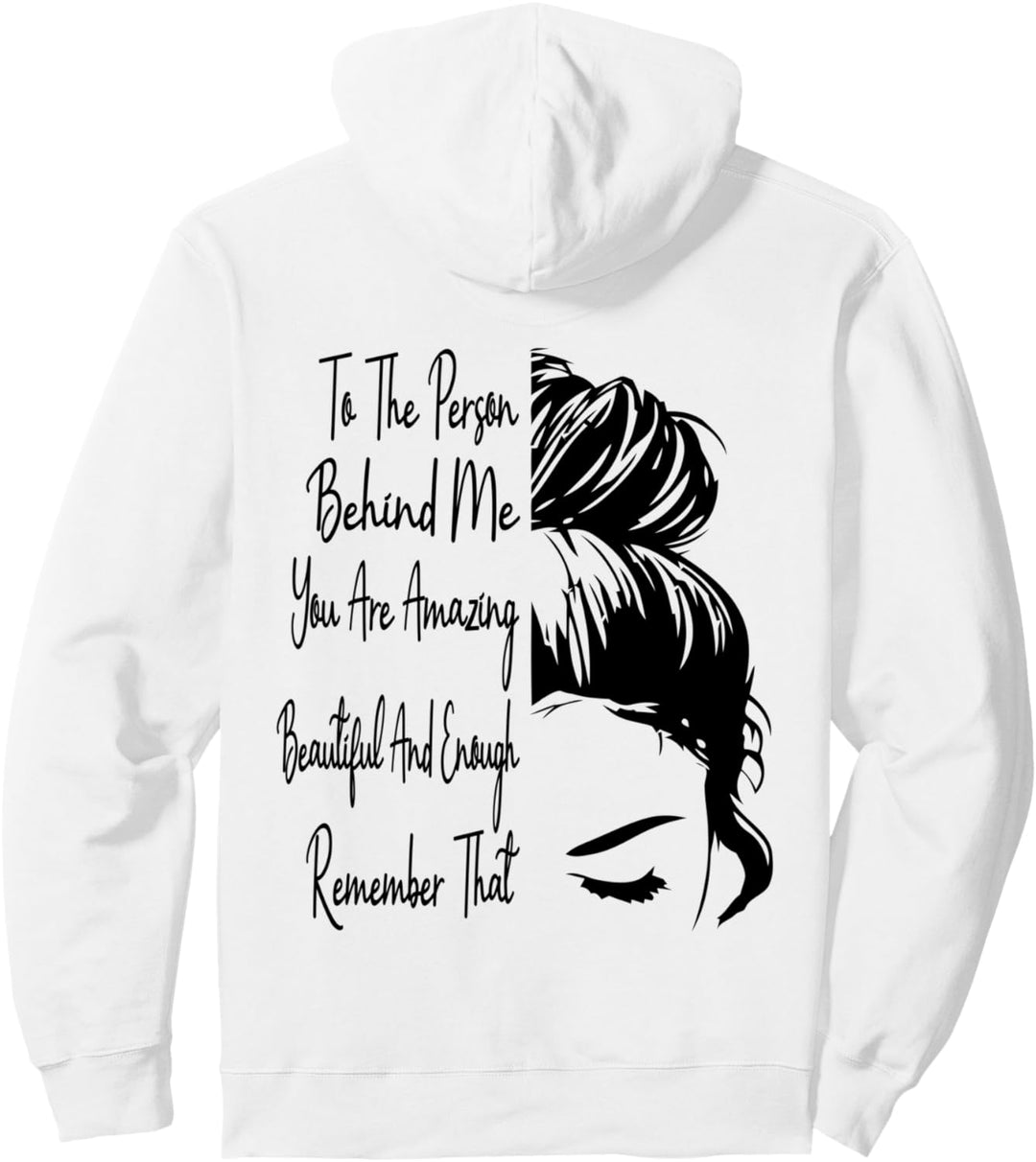 Für die Person hinter mir bist du unglaublich schön und ausreichend Pullover Hoodie
