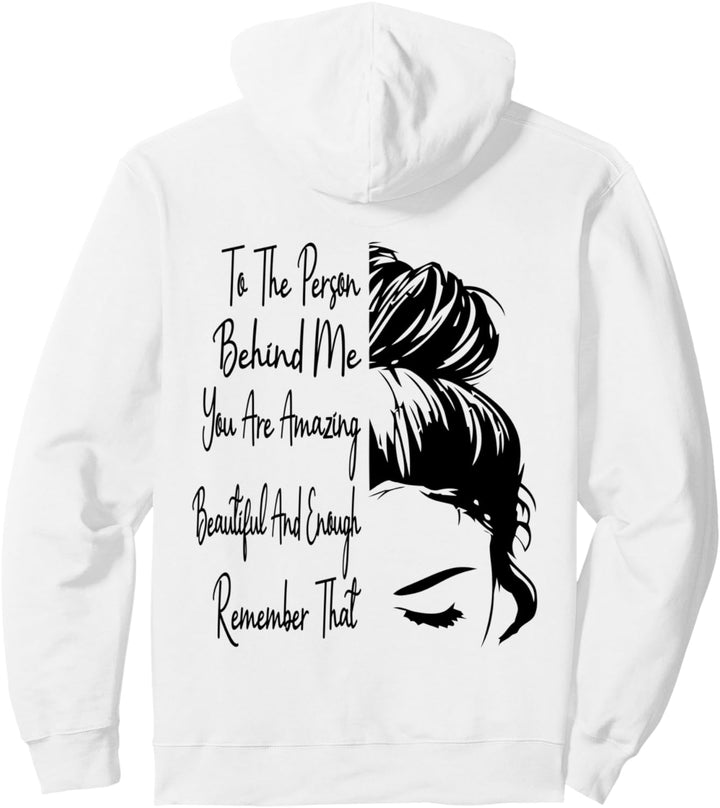 Für die Person hinter mir bist du unglaublich schön und ausreichend Pullover Hoodie