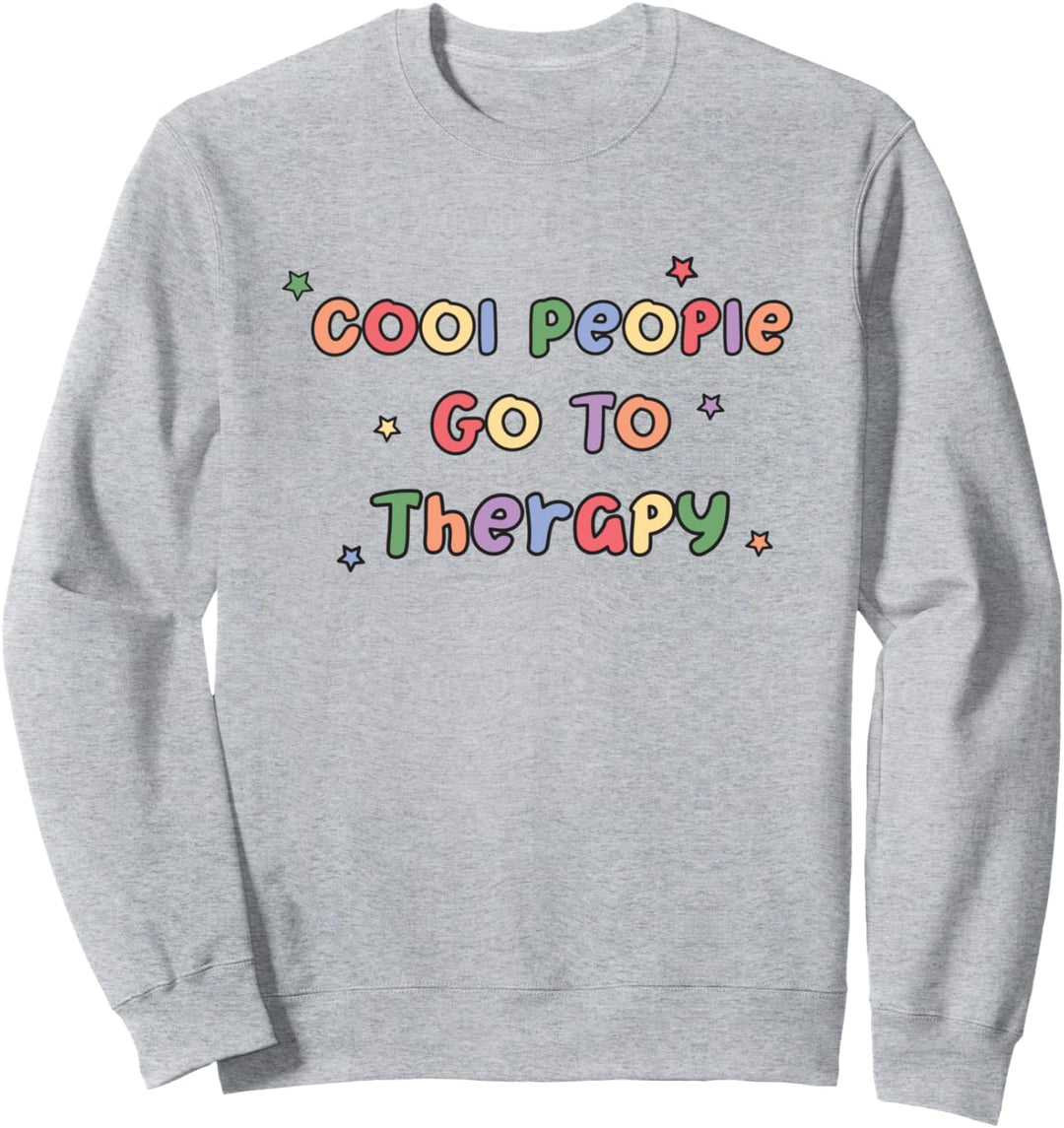 Therapy Is Cool Selbstpflege psychische Gesundheit Bewusstsein Geschenk Frauen Sweatshirt