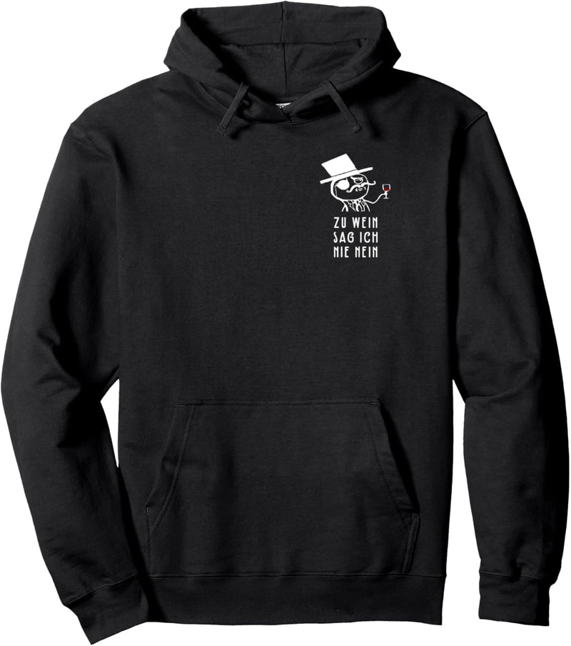 Zu Wein sag ich nie nein. Mr. Wein Monokel AM PM Wine Fun Pullover Hoodie