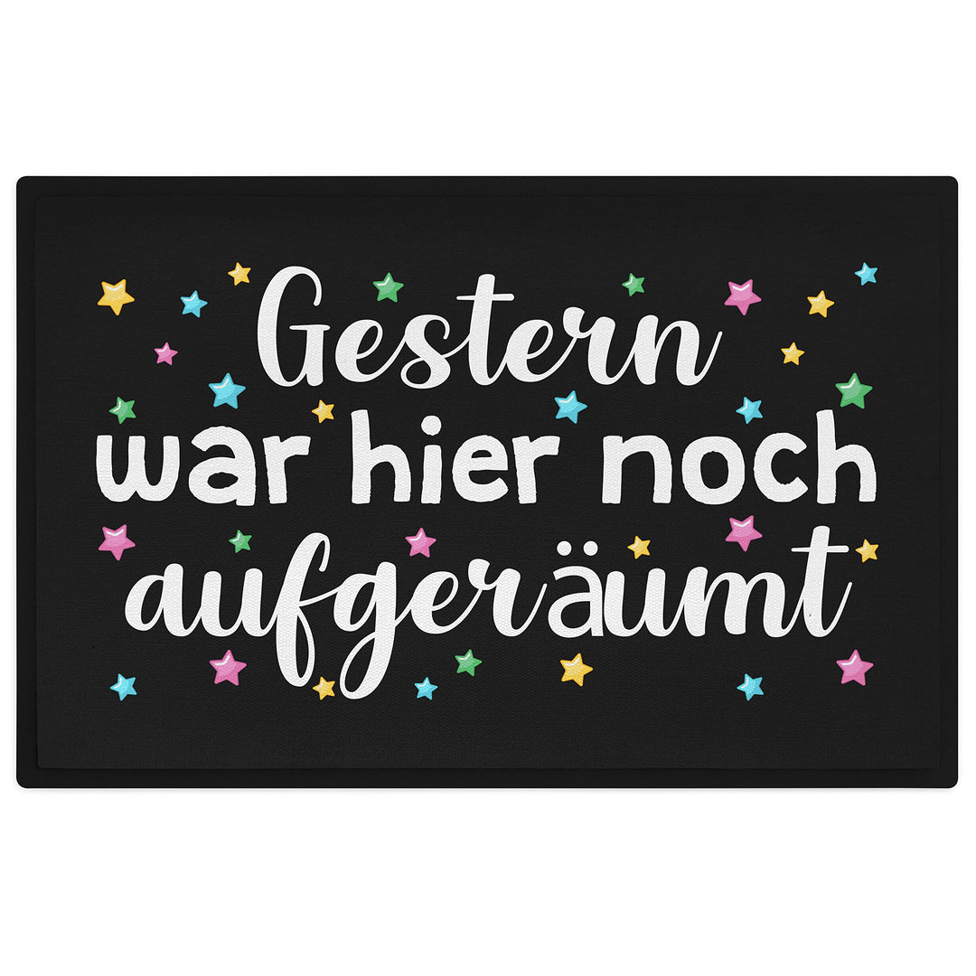 Trendation - Gestern War Hier Noch Aufgeräumt Lustige Fussmatte mit Spruch Geschenk Frauen Männer