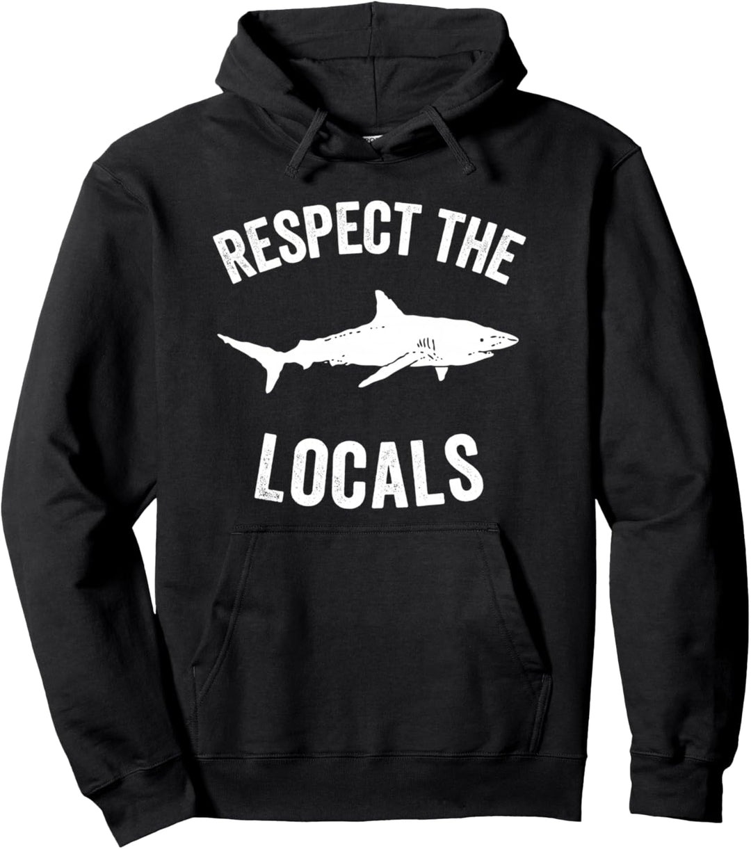Shark Ocean Animal Rights | Respect The Locals | Shark Gift Pullover Hoodie