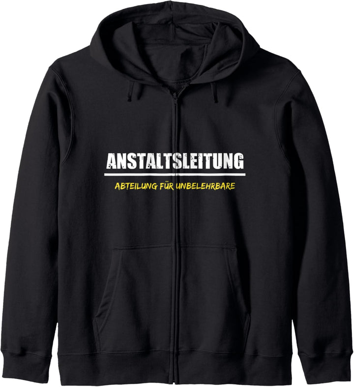Anstaltsleitung Abteilung Für Unbelehrbare Humor Spass Job Kapuzenjacke