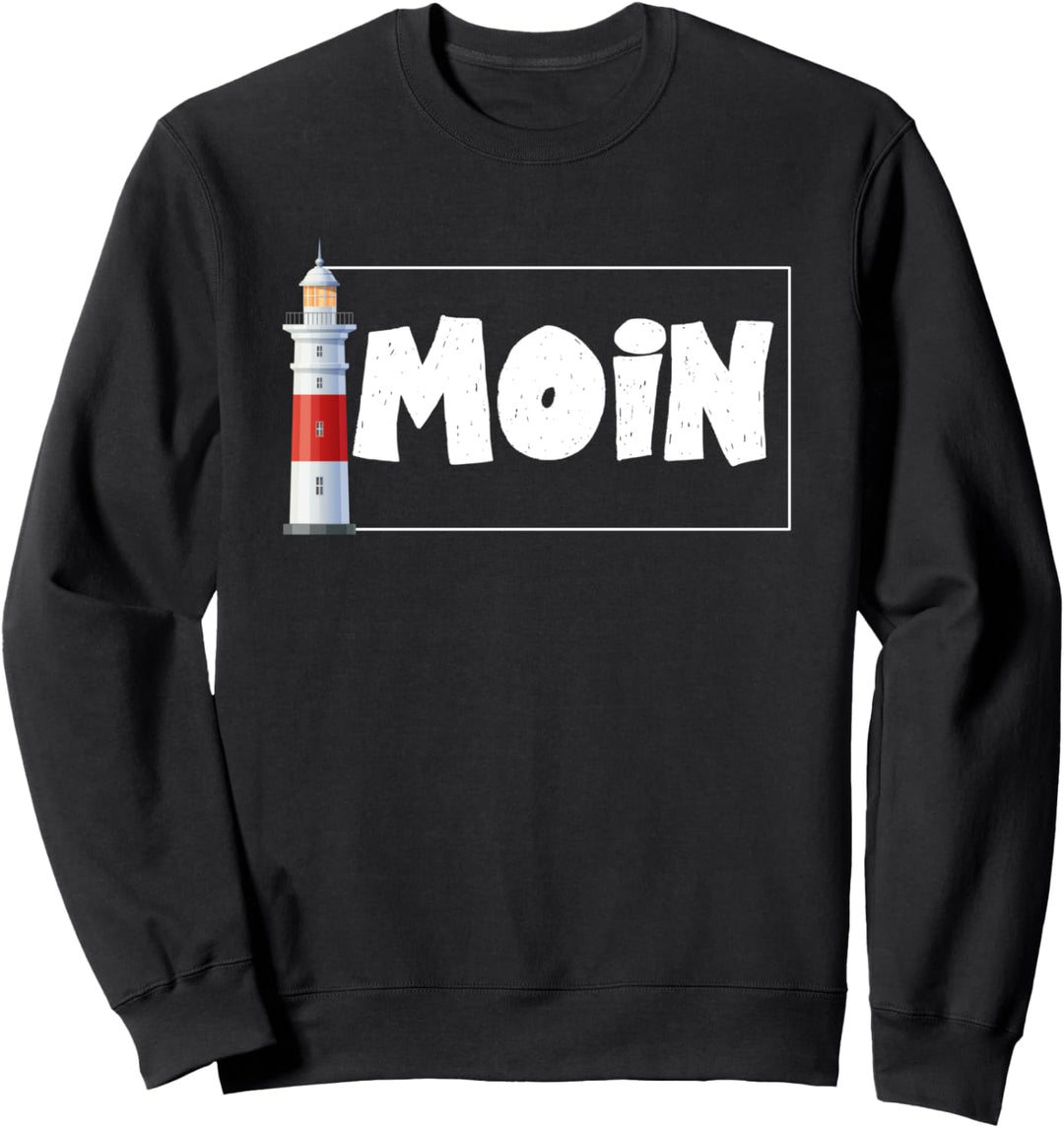 Moin Leuchtturm Norddeutsch See Meer Sweatshirt
