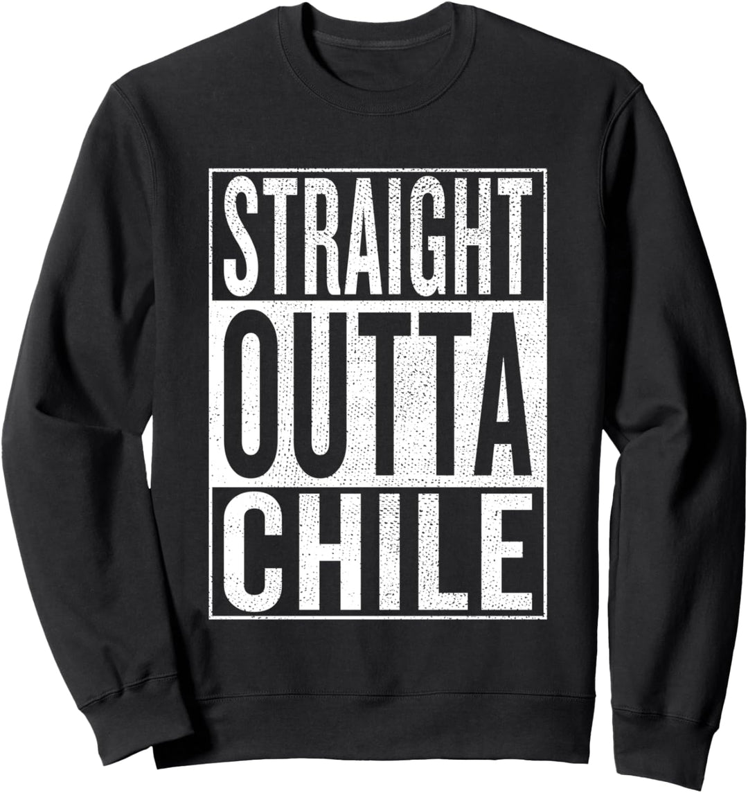Straight Outta Chile Reise-Outfit & Geschenkidee Sweatshirt