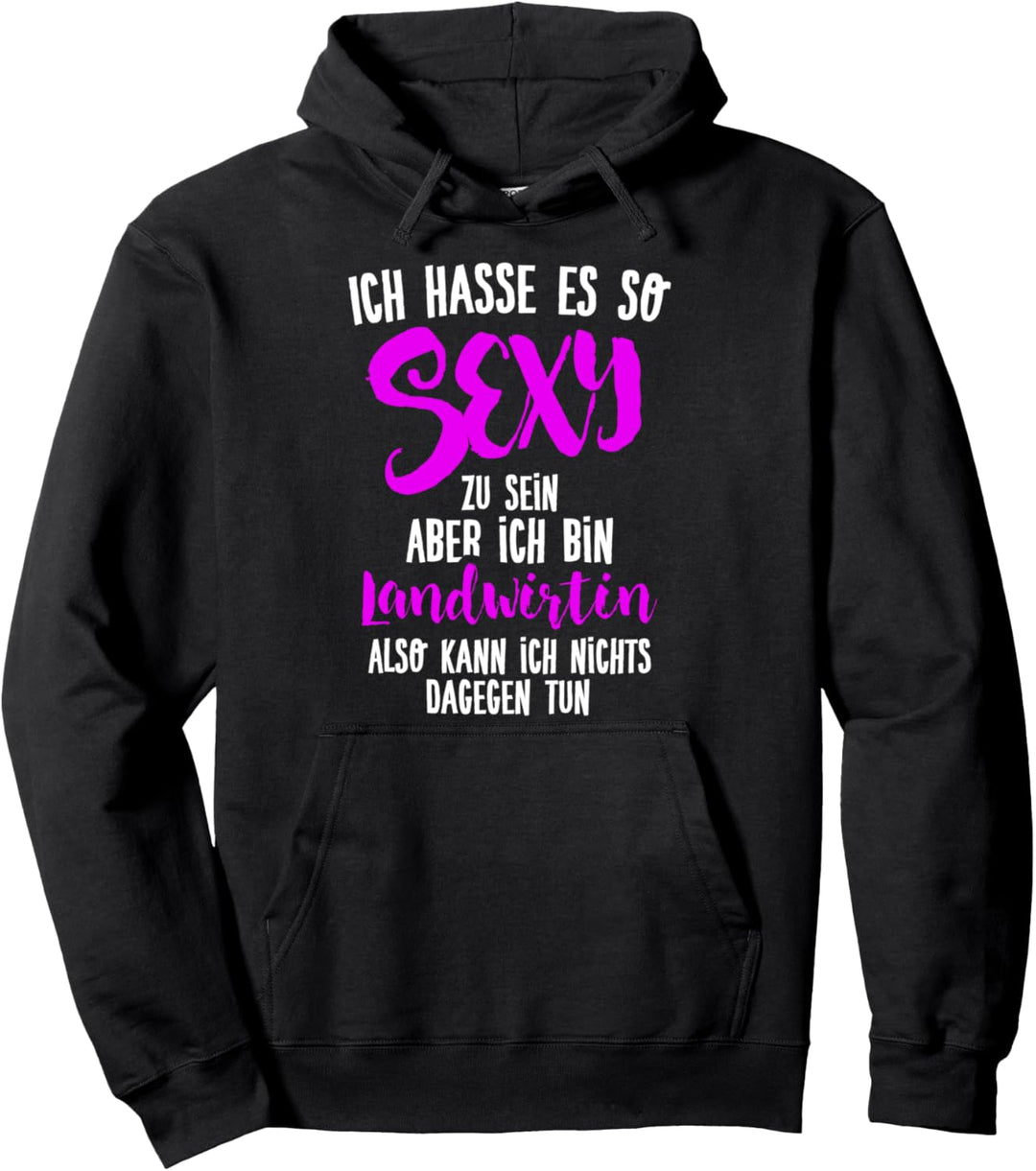 Sexy Landwirtin - Landwirtschaft Bäuerin Pullover Hoodie