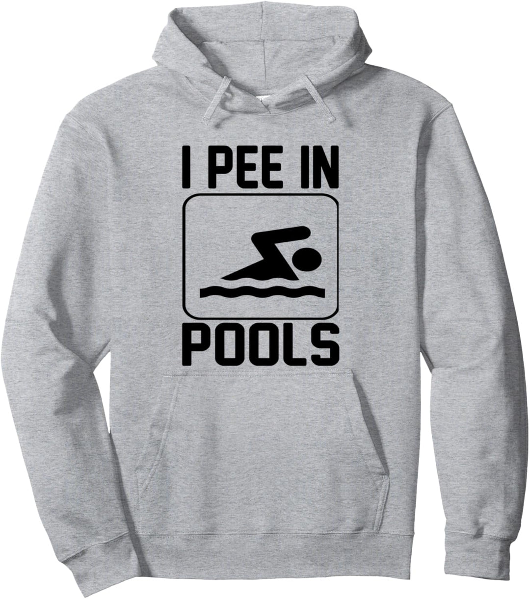 Ich pinkle in Pools - lustig Pullover Hoodie