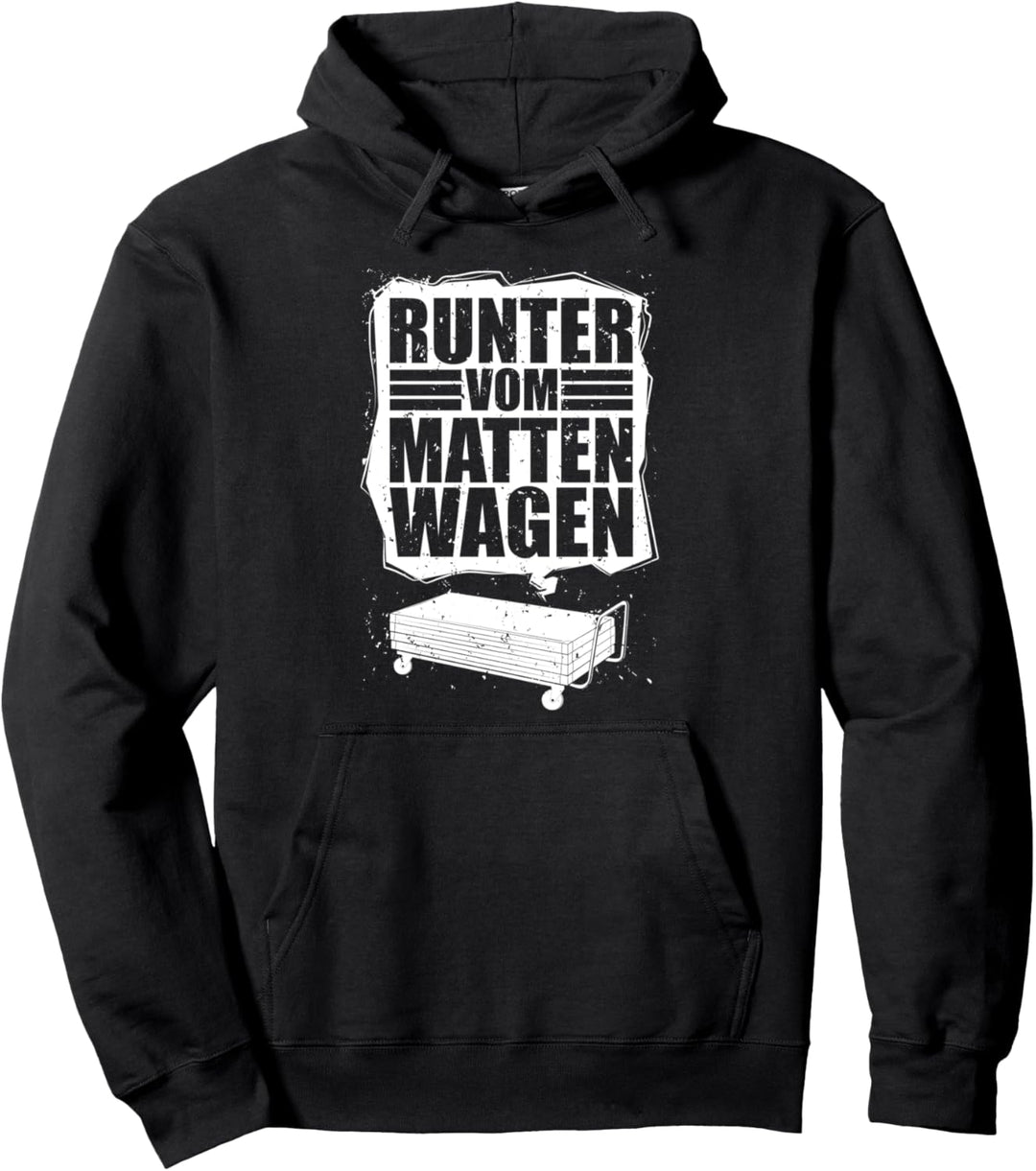 Runter vom Mattenwagen Lustiges Sportlehrer Geschenk Trainer Pullover Hoodie