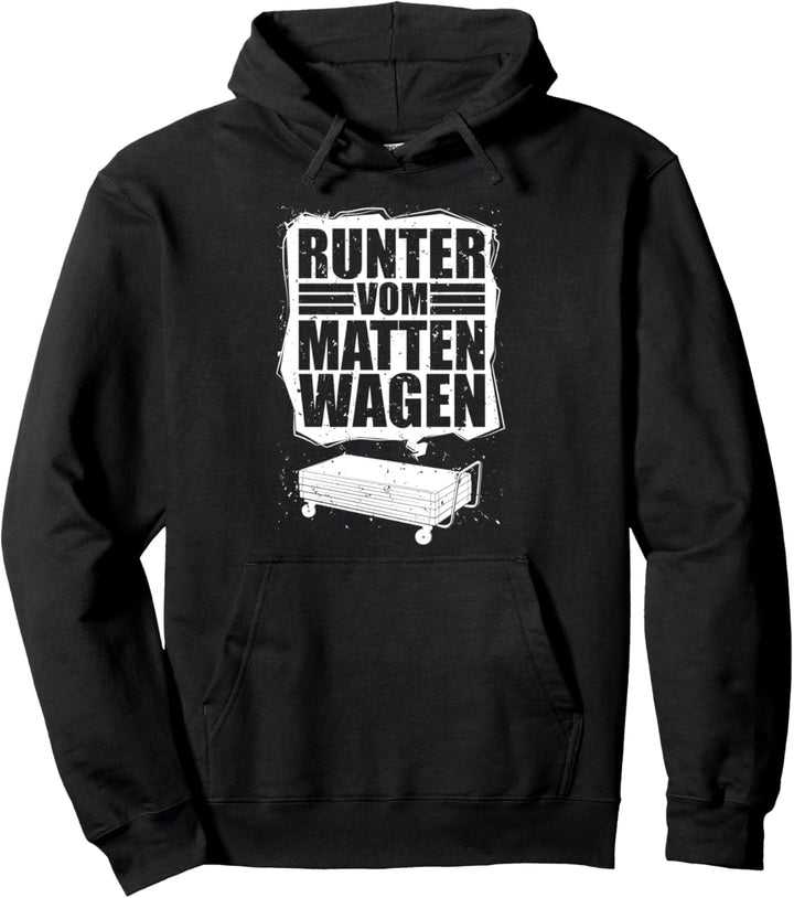 Runter vom Mattenwagen Lustiges Sportlehrer Geschenk Trainer Pullover Hoodie