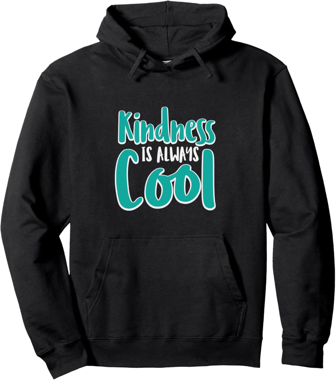 Kindness Is Always Cool Happy Educator Pullover Hoodie