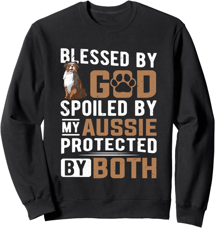 Australischer Schäferhund verwöhnt von Aussie Shepherd Dog Sweatshirt