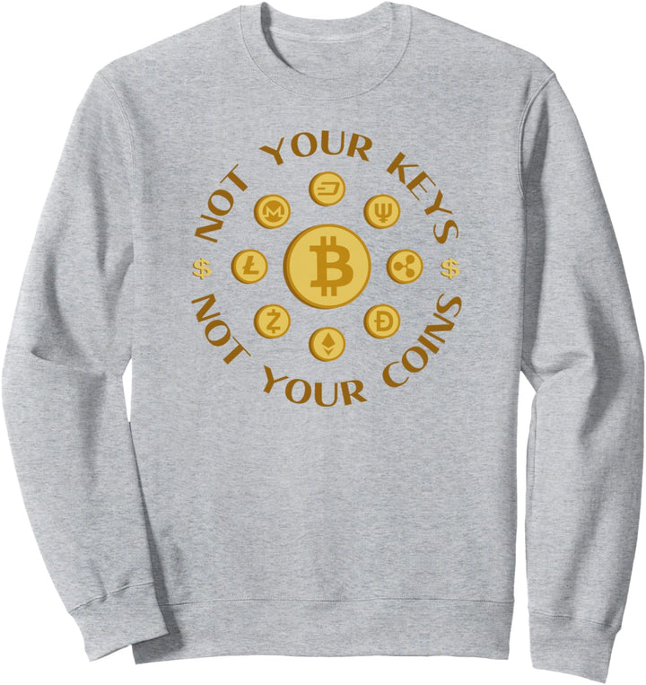 Not Your Keys Not Your Coins Krypto Sweatshirt