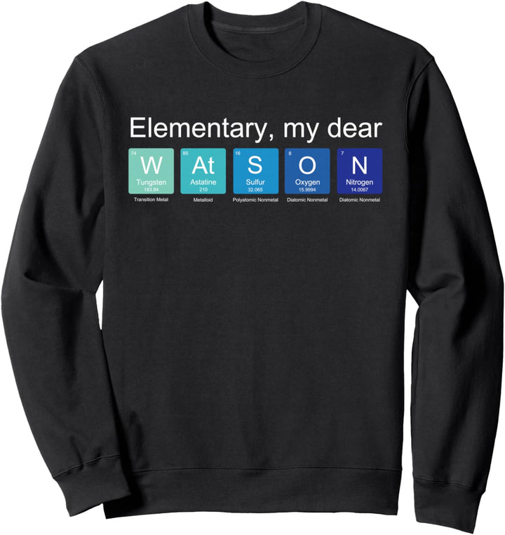 Grundschule mein lieber Watson, nerdige Sherlock Holmes Fanwissenschaft Sweatshirt