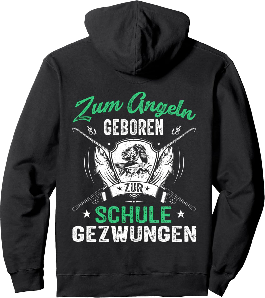 Angler Angelspruch Zum Angeln Geboren Zur Schule Gezwungen Pullover Hoodie