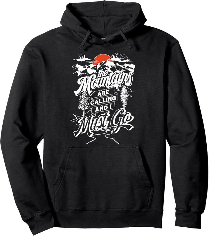 The Mountains Are Calling & I Must Go Hand Drawn Vintage 80s Pullover Hoodie