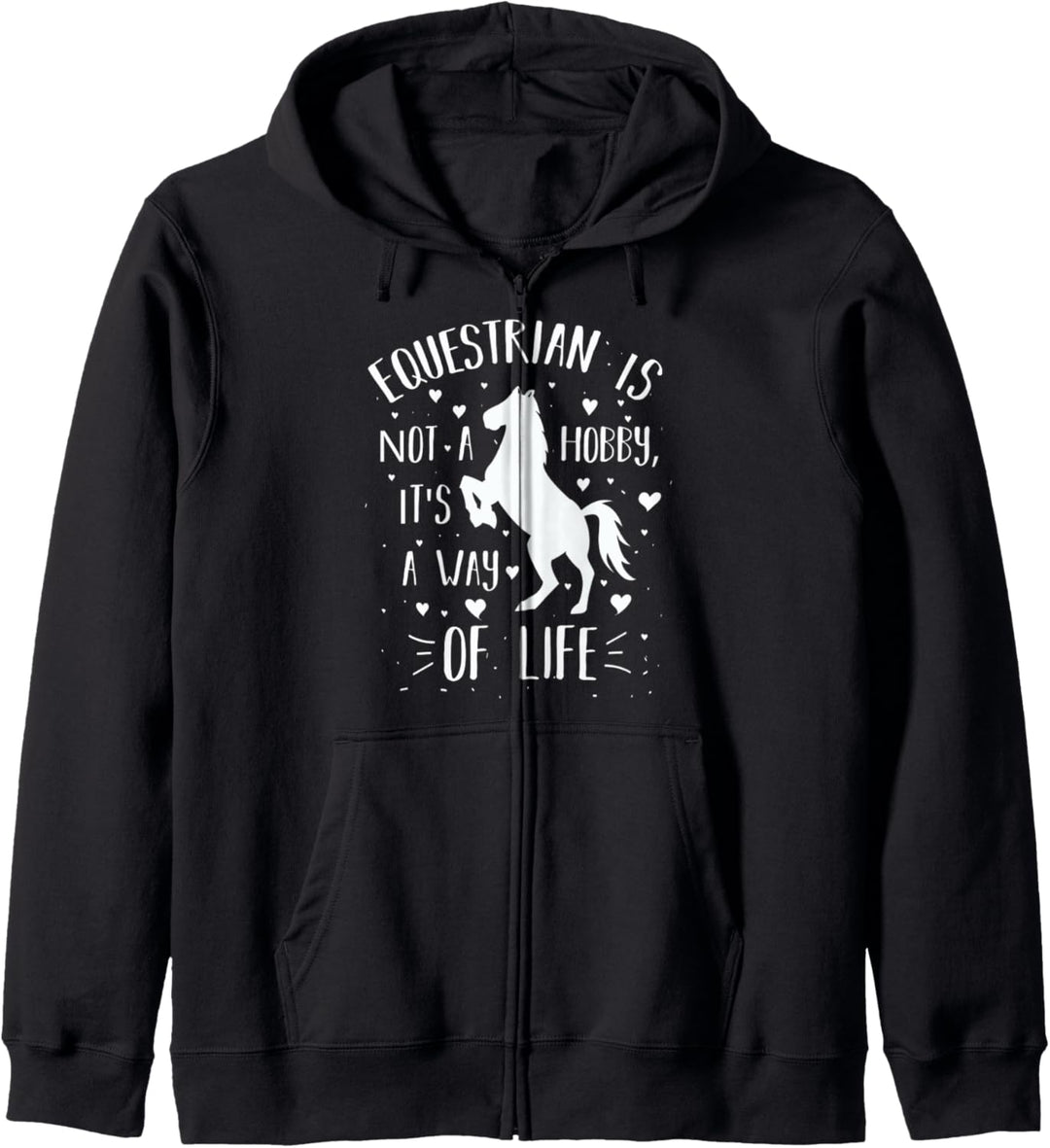 Reitsport ist kein Hobby, es ist eine Lebensweise - Pferd Kapuzenjacke