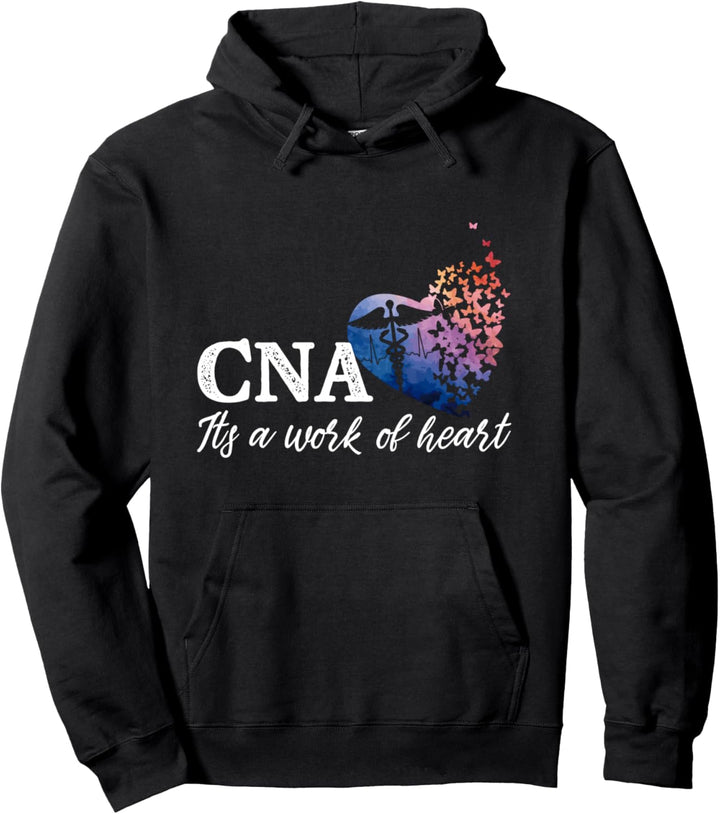 CNA It's A Work Of Heart Nurse Happy Certified Nurses Day Pullover Hoodie