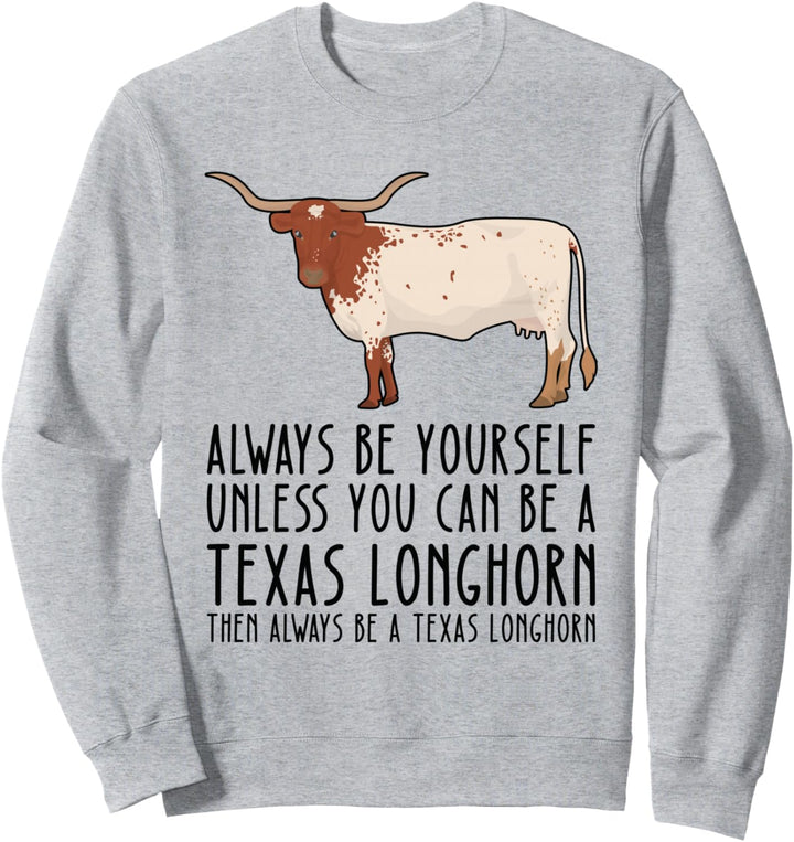 Sei immer du selbst und sei ein Texas Longhorn Sweatshirt