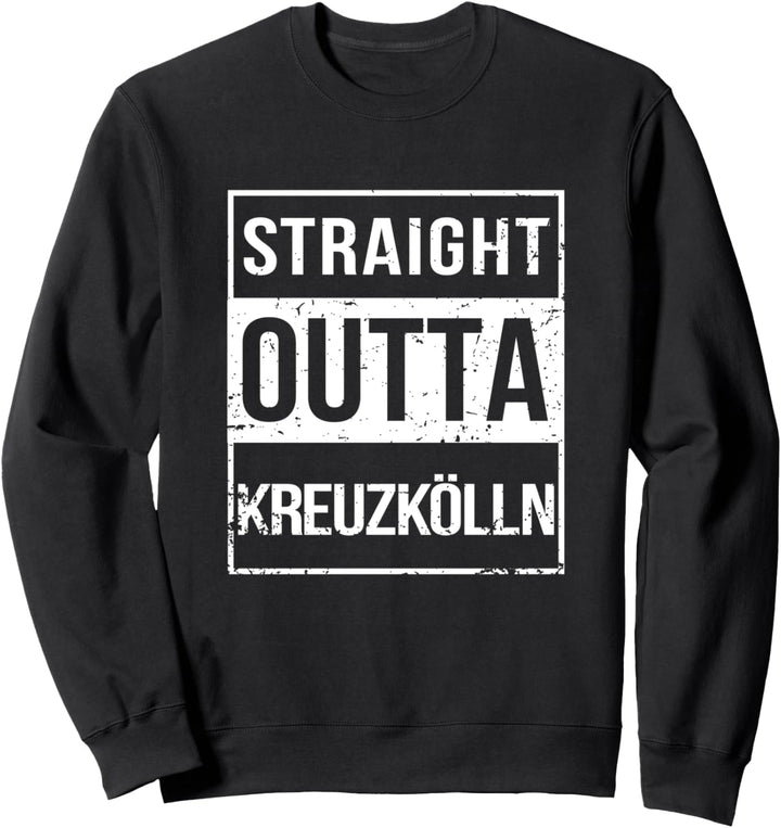 Vintage Lustig Straight Outta Kreuzkölln Kreuzberg Berlin Sweatshirt