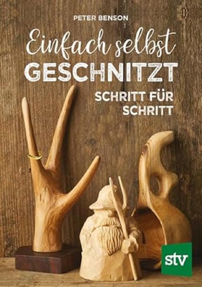 Einfach selbst geschnitzt: Schritt für Schritt, Taschenbuch
