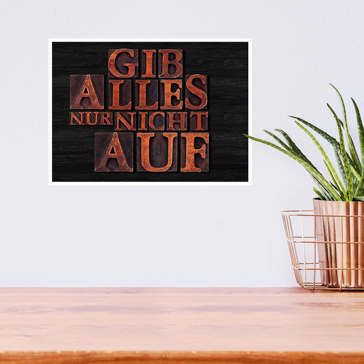 wandmotiv24 Poster als Wanddeko, Grösse 18x13cm, Gib Alles nur Nicht auf, Holz, Moderne Wanddeko, Wa