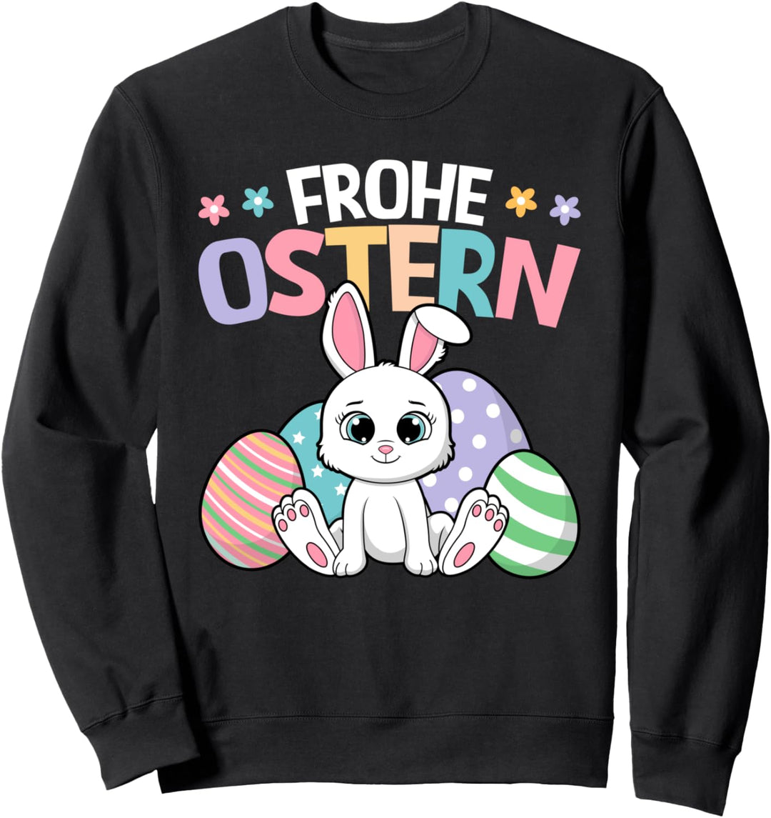 Frohe Ostern Hase Osterhase Ostereier Easter Bunny Lustig Sweatshirt