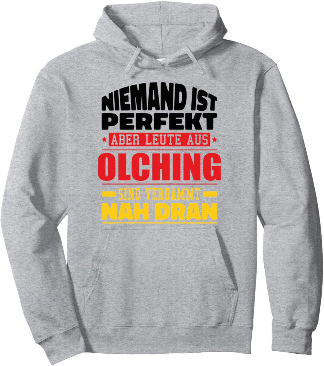 Olching Deutschland Stadt Heimat Deutsch Pullover Hoodie