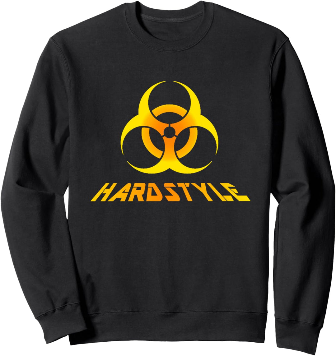 Hardstyle Harder Styles Party Event Festival Hardstyle Sweatshirt