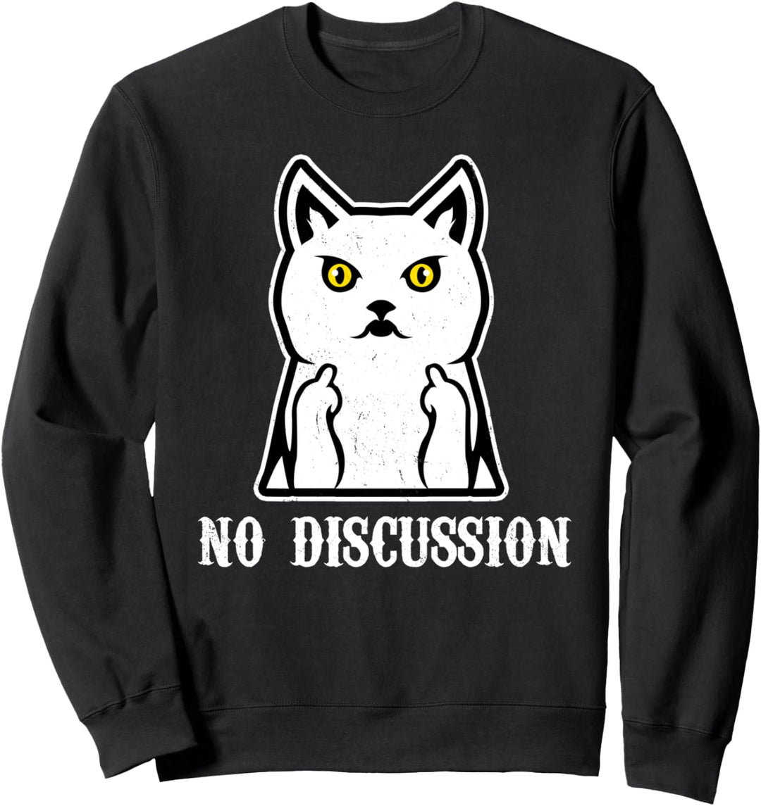 Keine Diskussion! Statement Böse Katze Mittelfinger Genervt Sweatshirt