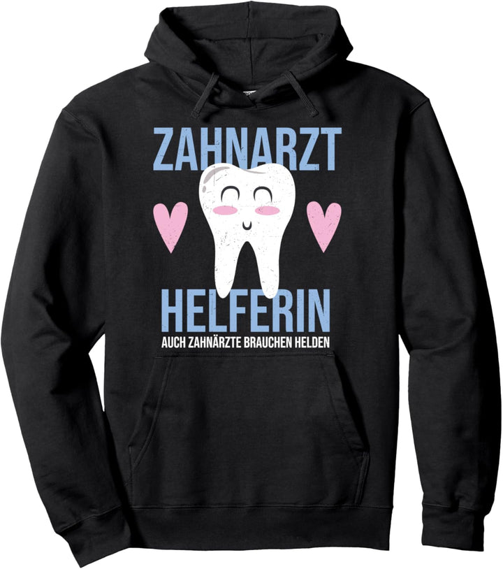 Witziger Zahnarzthelferin Spruch - Helfer von Zahnärzten Pullover Hoodie