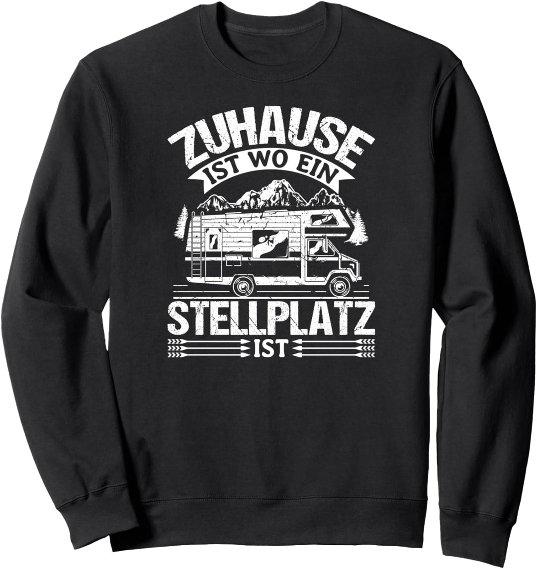Zuhause Ist Wo ein Stellplatz ist Wohnmobil Womo Camper Sweatshirt
