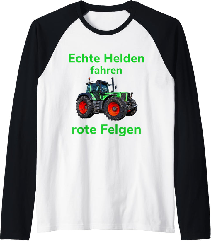 Traktor Landwirt Trecker Echte Helden fahren rote Felgen Raglan