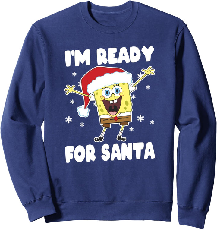 SpongeBob SquarePants Christmas I'm Ready For Santa Sweatshirt
