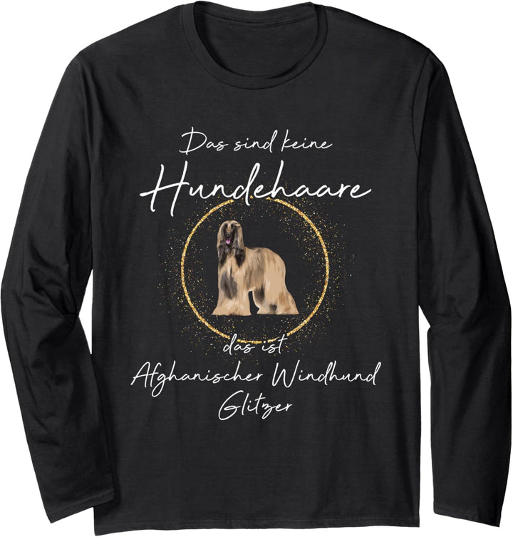 Keine Hundehaare das ist Afghanischer Windhund Glitzer Langarmshirt