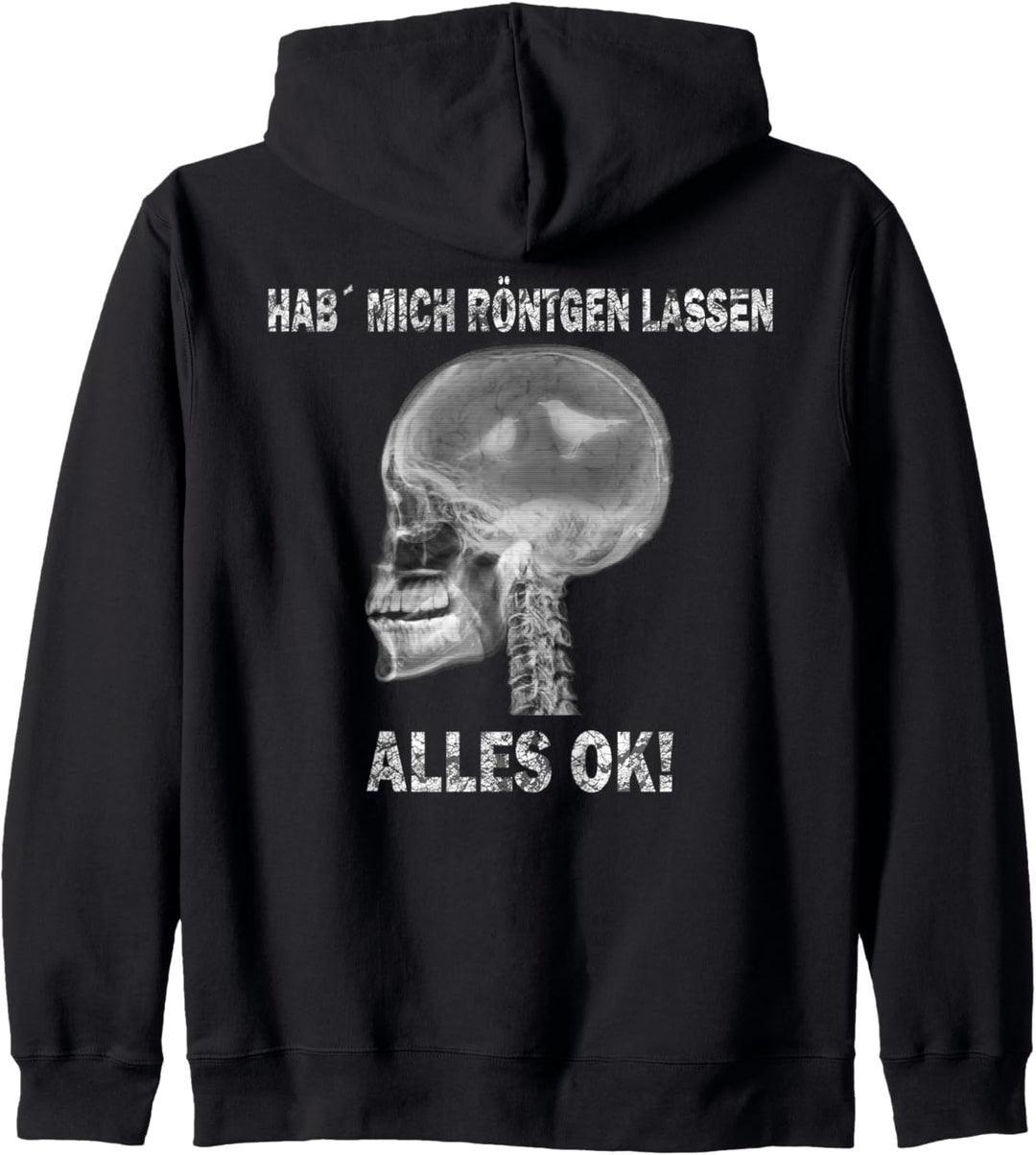 Backprint Lustiges und witziges "hab mich röntgen lassen" Kapuzenjacke