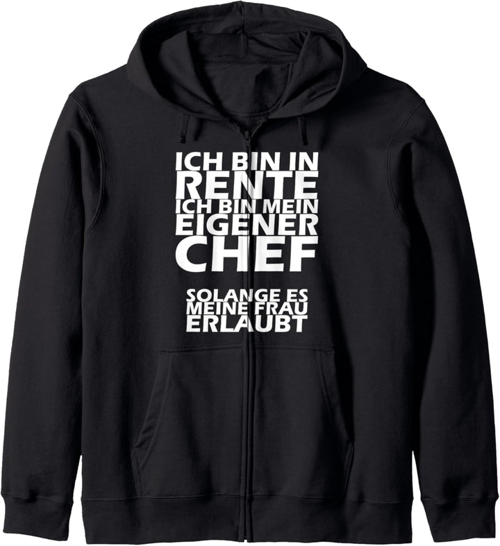 Ich bin mein eigener Chef - solange es meine Frau erlaubt Kapuzenjacke