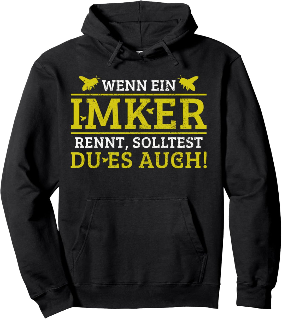 Imker Spruch Lustig Biene Wenn Ich Renne Solltest Du Es Auch Pullover Hoodie