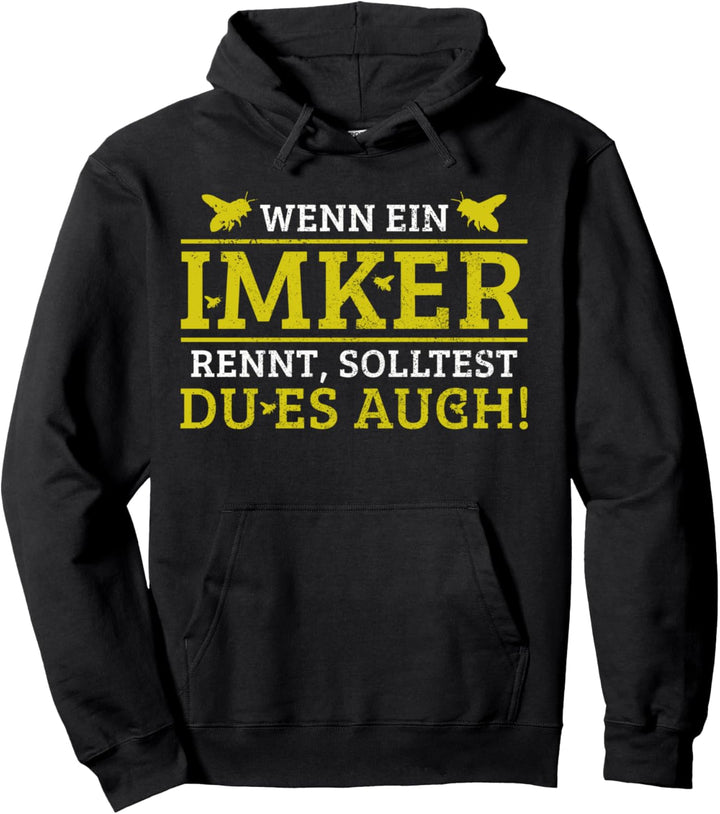 Imker Spruch Lustig Biene Wenn Ich Renne Solltest Du Es Auch Pullover Hoodie