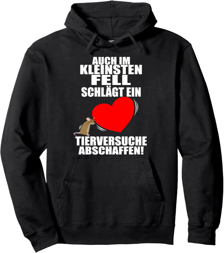 Tierversuche Abschaffen Im kleinsten Fell schlägt ein Herz Pullover Hoodie