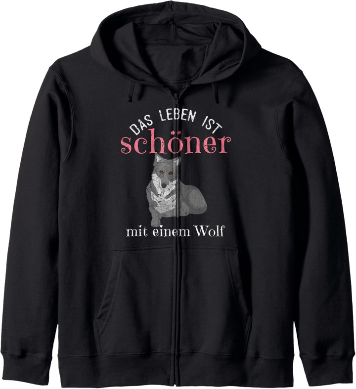Das Leben ist schöner mit einem Wolf Lustiges Wolf Kapuzenjacke