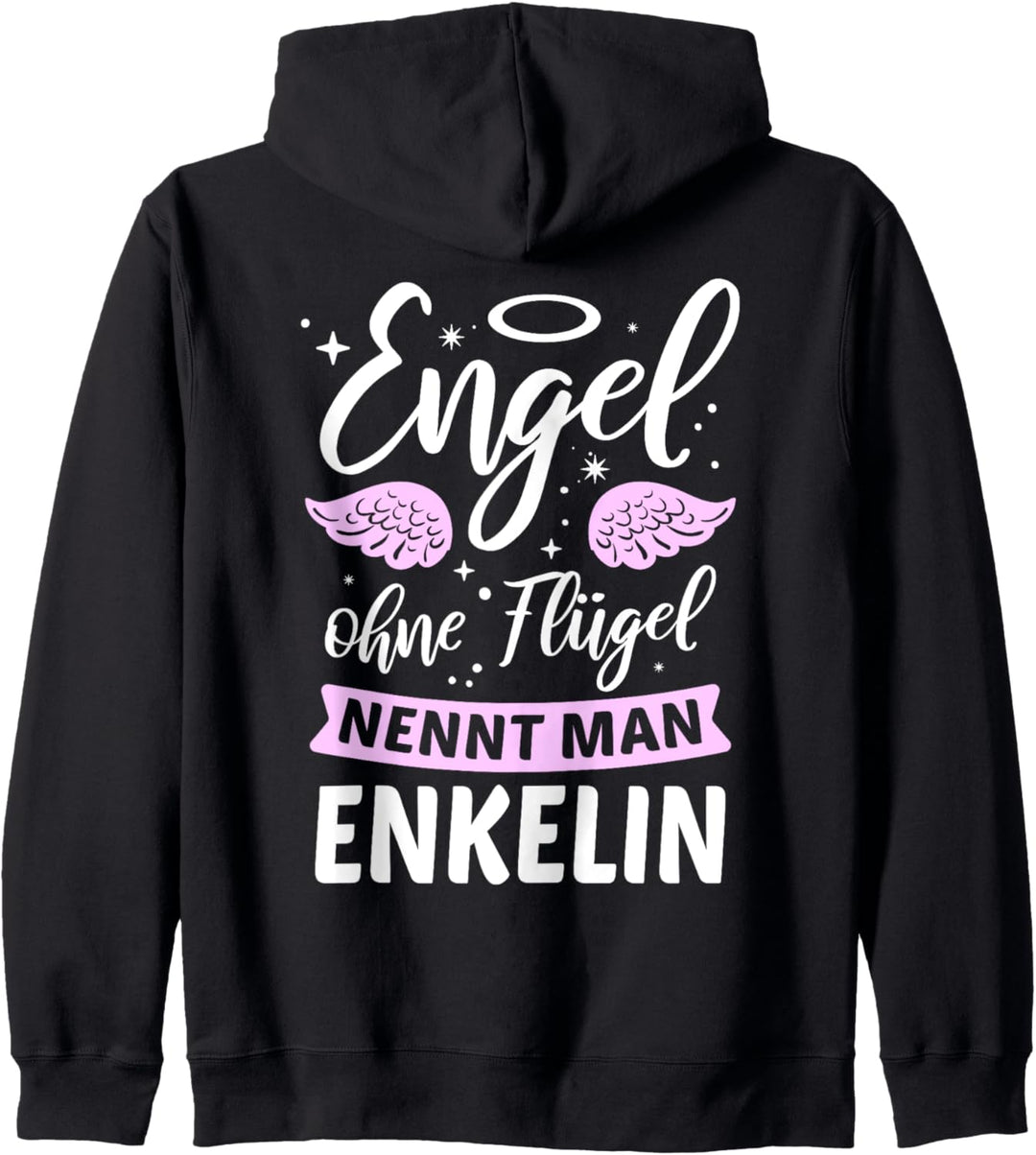 Engel ohne Flügel nennt man Enkelin - Oma Opa Enkel Geschenk Kapuzenjacke