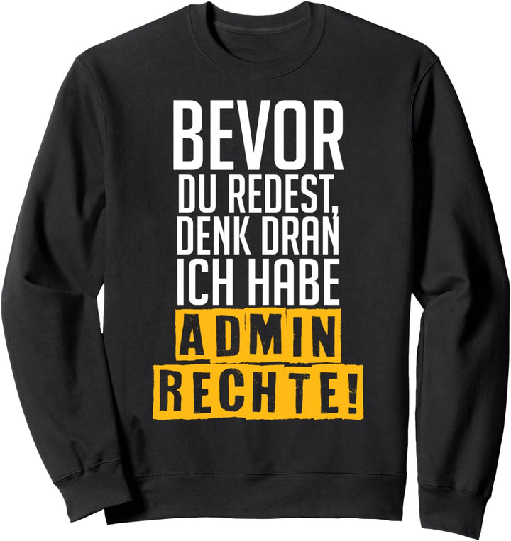 Lustiges Administrator Informatiker Programmierer Sweatshirt