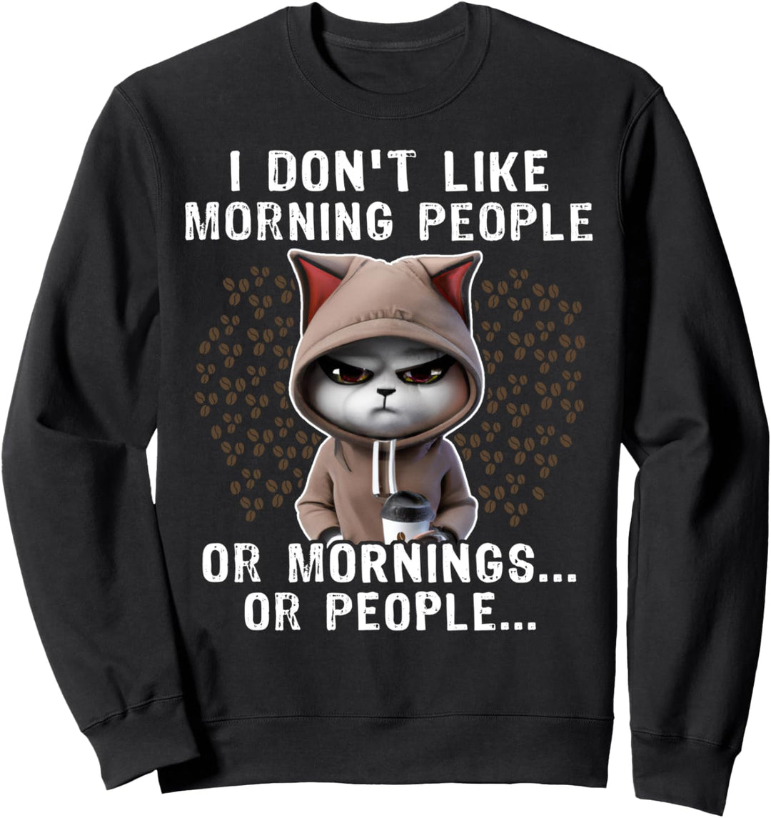 Kaffee Katze Kaffeetrinker Morning People Coffee Cat Sweatshirt