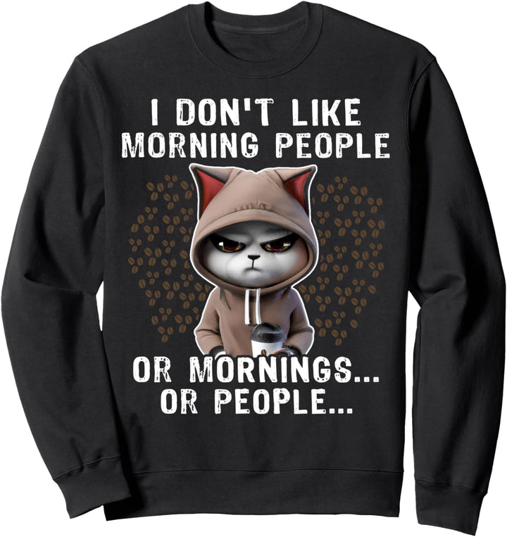 Kaffee Katze Kaffeetrinker Morning People Coffee Cat Sweatshirt