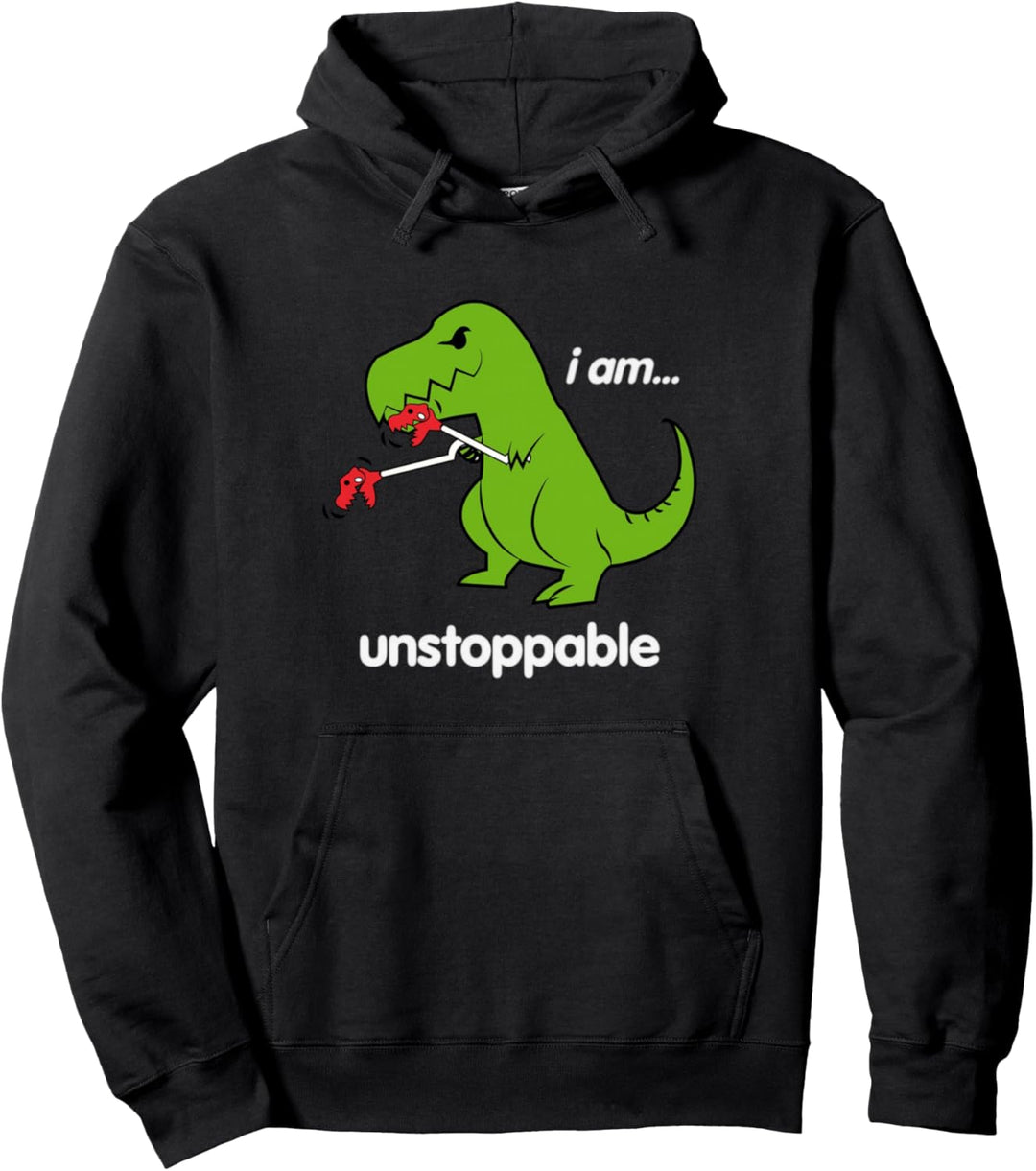 I am unstoppable T-Rex Dinosaur Dino Cool Cute Humor Funny Pullover Hoodie