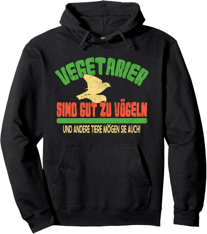 Vegetarier sind Gut zu Vögeln Tierfreunde Veggie Pullover Hoodie