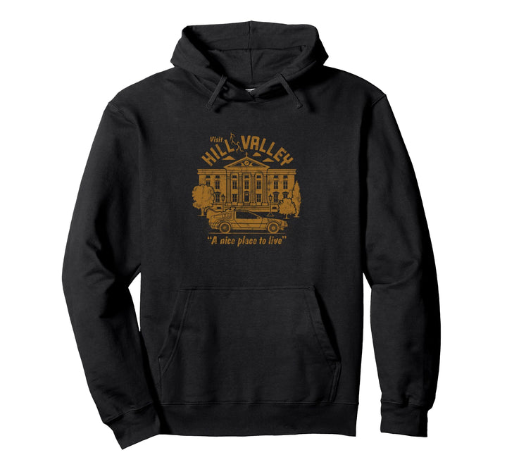 Back To The Future Visit Hill Valley A Nice Place To Live Pullover Hoodie