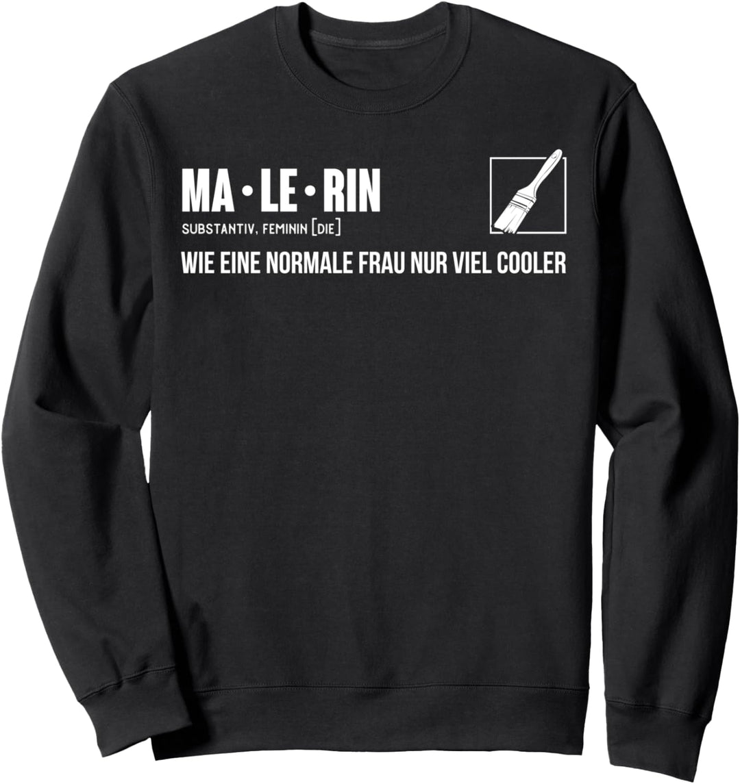 Schönes Lackiererin Malermeisterin Geschenk Malerin Sweatshirt