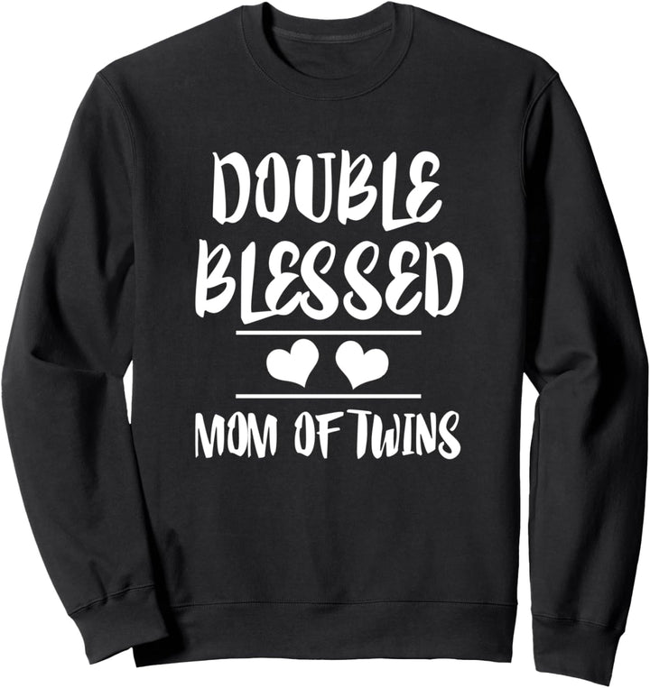 Double Blessed Mom Of Twins Sweatshirt